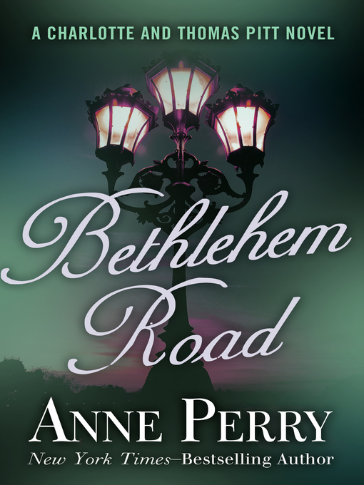 Title details for Bethlehem Road by Anne Perry - Wait list